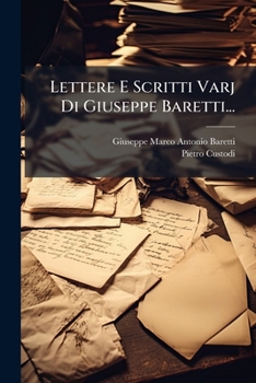 Paperback Lettere E Scritti Varj Di Giuseppe Baretti... [Italian] Book