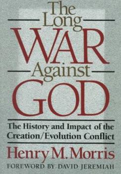 Hardcover The Long War Against God: The History and Impact of the Creation/Evolution Conflict Book