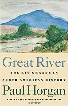 Paperback Great River: The Rio Grande in North American History. Vol. 1, Indians and Spain. Vol. 2, Mexico and the United States. 2 Vols. in Book