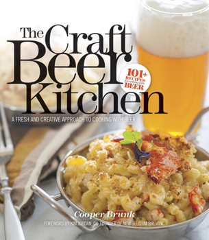 Paperback The Craft Beer Kitchen: A Fresh and Creative Approach to Cooking with Beer Book