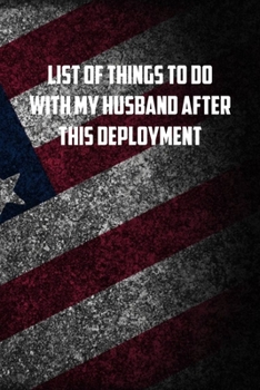 Paperback list of things to do with my husband after this deployment: 6x9 Journal christmas gift for under 10 dollars military spouse journal Book