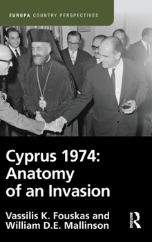 Hardcover Cyprus 1974: Anatomy of an Invasion Book