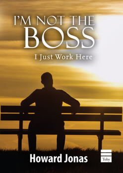 Hardcover I'm Not the Boss: I Just Work Here Book