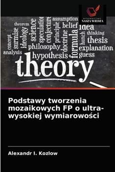 Paperback Podstawy tworzenia mozaikowych FP o ultra-wysokiej wymiarowo&#347;ci [Polish] Book