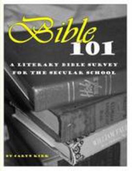 Paperback Bible 101: A Literary Bible Survey for the Secular School Book