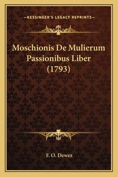 Paperback Moschionis De Mulierum Passionibus Liber (1793) [Latin] Book