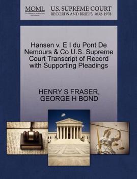 Paperback Hansen V. E I Du Pont de Nemours & Co U.S. Supreme Court Transcript of Record with Supporting Pleadings Book