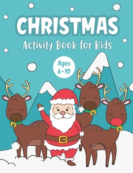 Paperback Christmas Activity Book for Kids Ages 6-10: A Fun Holiday Workbook for Learning Coloring Drawing Maze Tic-Tac-Toe Word Search Sudoku - Wonderful Chris Book