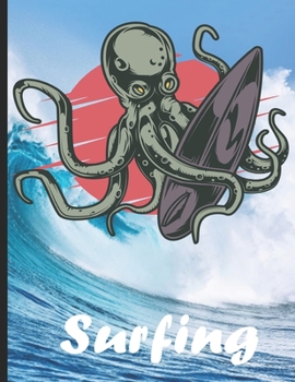 Paperback Surfing: Surf, ride the wave, take the big crushers with your surfboard Book