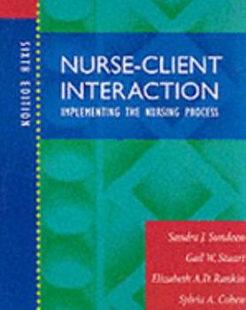 Hardcover Nurse-Client Interaction: Implementing the Nursing Process Book
