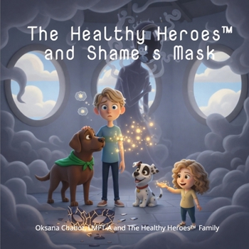 Paperback The Healthy Heroes(TM) and Shame's Mask Book