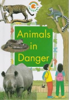 Hardcover Animals in Danger (Rainbows Green) Book