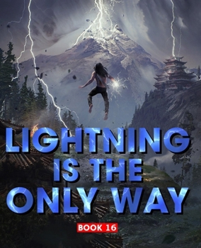 Paperback Lightning Is The Only Way: Book 16 Book