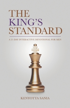 Paperback The King's Standard: A 21-Day Interactive Devotional for Men Book
