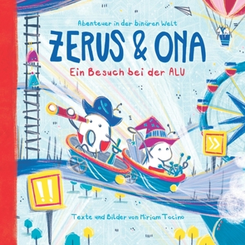 Paperback Zerus & Ona: Ein Besuch bei der ALU [German] Book