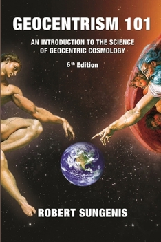 Paperback Geocentrism 101 Sixth edition Book