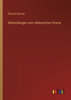 Paperback Abhandlungen zum altdeutschen Drama [German] Book