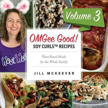 Paperback OMGee Good! Soy Curls Recipes: Volume 3 Book