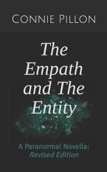 Paperback The Empath and The Entity: A Paranormal Novella: Revised Edition Book