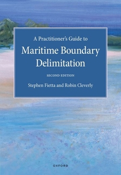 Hardcover A Practitioner's Guide to Maritime Boundary Delimitation Book