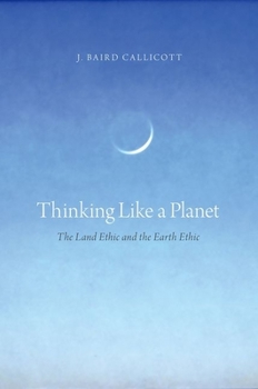 Paperback Thinking Like a Planet: The Land Ethic and the Earth Ethic Book