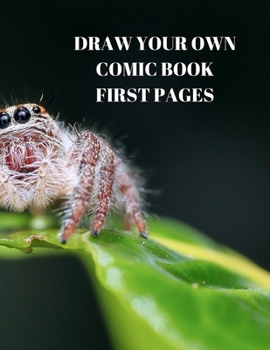 Draw Your Own Comic Book First Pages: 90 Pages of 8.5 X 11 Inch Comic Book First Pages