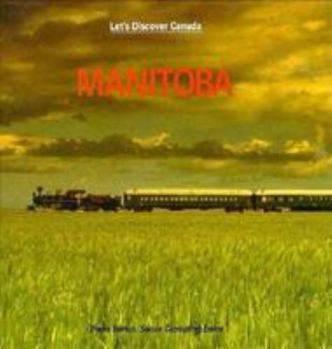 Manitoba (Canada in the 21st Century) - Book  of the Let's Discover Canada