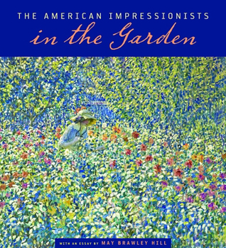 Paperback The American Impressionists in the Garden Book