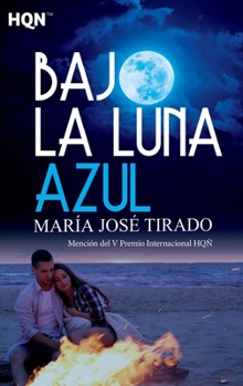 Bajo la luna azul (Mención del V Premio Internacional HQÑ) (HQN) (Spanish Edition)