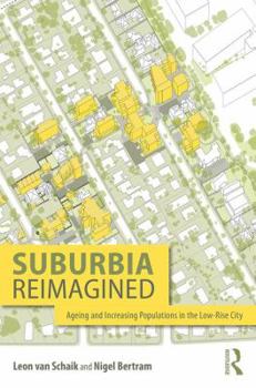 Paperback Suburbia Reimagined: Ageing and Increasing Populations in the Low-Rise City Book