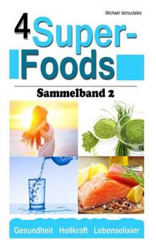Paperback 4 Super-Foods: Vitamin D, Wasser, Gerstengrassaft, Omega 3 [Sammelband 2 / WISSEN KOMPAKT] [German] Book