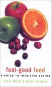 Paperback Feel-Good Food: A Guide to Intuitive Eating Book