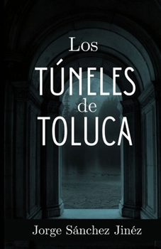 Paperback Los túneles de Toluca [Spanish] Book