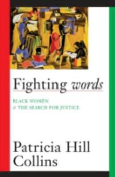 Paperback Fighting Words: Black Women and the Search for Justice Volume 7 Book