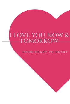 i Love you now & tomorrow because you are my only love (Notebook): I love you my wife