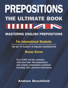 Paperback Prepositions: The Ultimate Book - Mastering English Prepositions Book