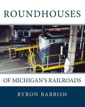 Paperback Roundhouses: Of Michigan's Railroads Book