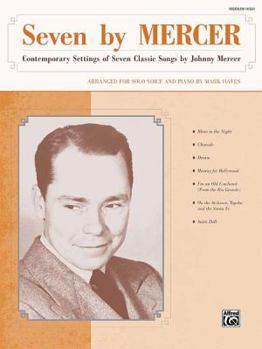 Paperback Seven by Mercer: Contemporary Settings of Seven Classic Songs by Johnny Mercer (High Voice) Book