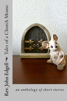 Paperback Tales of a Church Mouse: an anthology of short stories Book