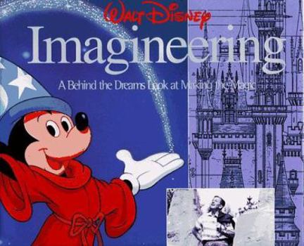 Hardcover Walt Disney Imagineering: A Behind the Dreams Look at Making the Magic Real Book