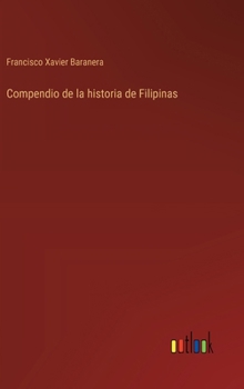 Hardcover Compendio de la historia de Filipinas [Spanish] Book