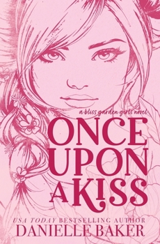 Once Upon A Kiss (Bliss Garden Girls)
