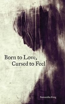 Paperback Born to Love, Cursed to Feel Book