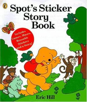 Spot's Sticker Story Book - Book  of the Spot the Dog