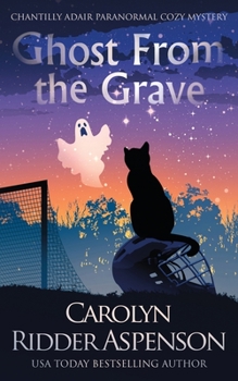 Ghost From the Grave - Book #4 of the Chantilly Adair Psychic Medium