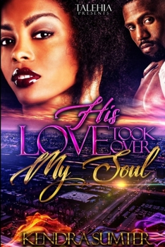 Paperback His Love Took Over My Soul Book