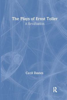 Hardcover The Plays of Ernst Toller: A Revaluation Book