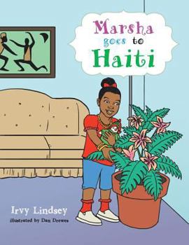 Paperback Marsha Goes to Haiti Book