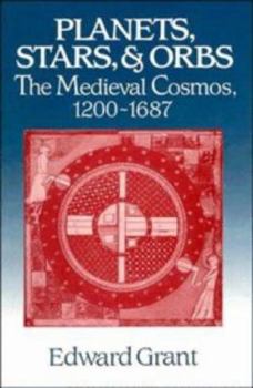 Paperback Planets, Stars, and Orbs: The Medieval Cosmos, 1200-1687 Book