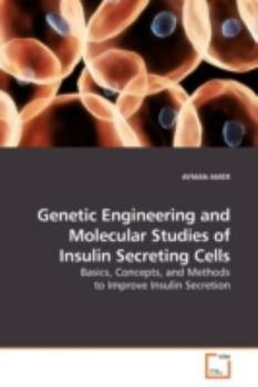 Paperback Genetic Engineering and Molecular Studies of Insulin Secreting Cells Book